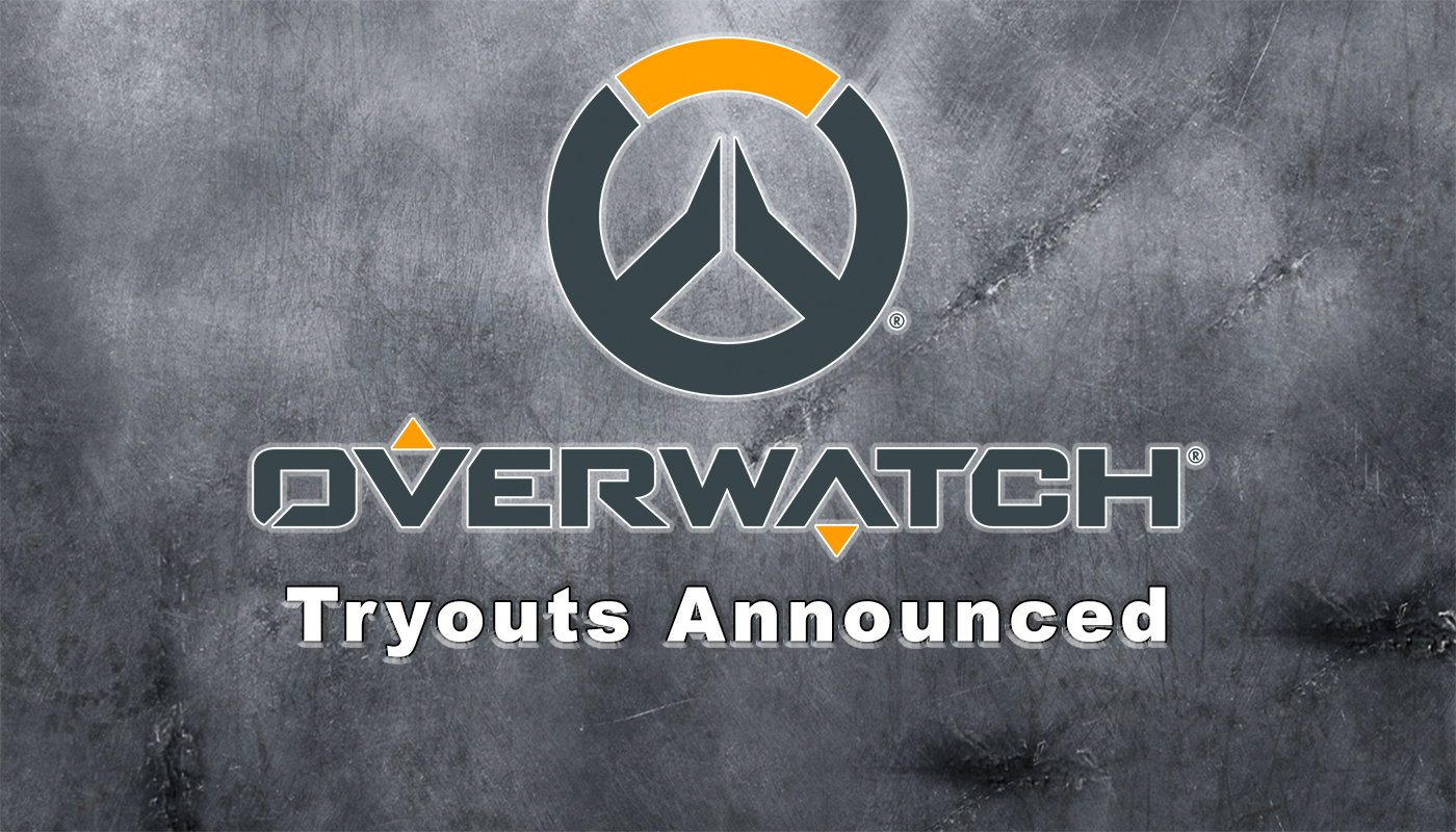 Esports: Overwatch Tryout announced